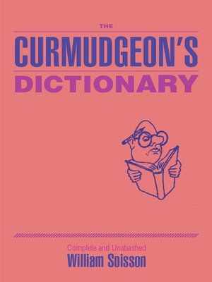 cover image of The Curmudgeon's Dictionary